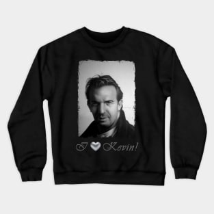 I LOVE KEVIN ! Crewneck Sweatshirt